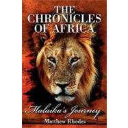 The Chronicles of Africa: Malaika's Journey