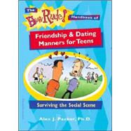 The How Rude! Handbook of Friendship & Dating Manners for Teens