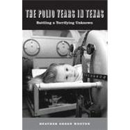 The Polio Years in Texas