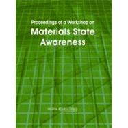 Proceedings Of A Workshop On Materials State Awareness