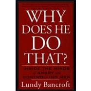 Why Does He Do That? : Inside the Minds of Angry and Controlling Men,9780425191651
