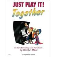 Just Play It! Together - Book 1 1 Piano, 4 Hands/Early Elementary Level