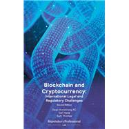 Blockchain and Cryptocurrency: International Legal and Regulatory Challenges