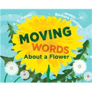 Moving Words About a Flower
