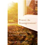 Prayer As Transgression?