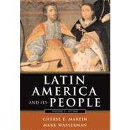 Latin America and Its People, Volume I: To 1830 (Chapters 1-8)