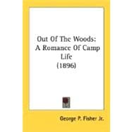 Out of the Woods : A Romance of Camp Life (1896)