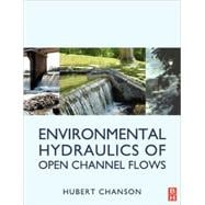 Environmental Hydraulics For Open Channel Flows