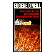 Three Plays : Desire under the Elms; Strange Interlude; Mourning Becomes Electra