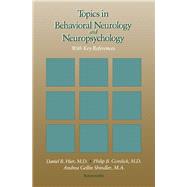 Topics in Behavioral Neurology and Neuropsychology : With Key References