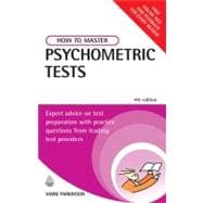 How to Master Psychometric Tests: Expert Advice on Test Preparation With Practice Questions from Leading Test Providers