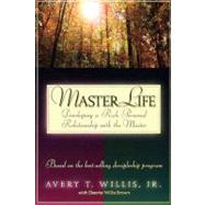 MasterLife Developing a Rich Personal Relationship with the Master