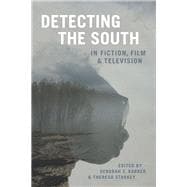 Detecting the South in Fiction, Film, & Television