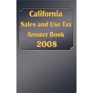 California Sales and Use Tax Answer Book 2008