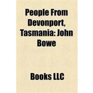 People from Devonport, Tasmani : John Bowe
