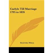 Carlyle Till Marriage 1795 To 1826