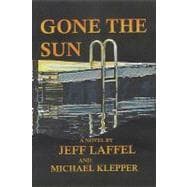 Gone the Sun: A Novel