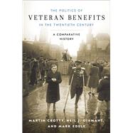 The Politics of Veteran Benefits in the Twentieth Century