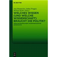 Welches Wissen (und welche Wissenschaft) braucht die Politik?