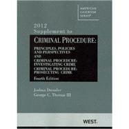 Criminal Procedure, Principles, Policies and Perspectives, 2012