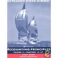 Accounting Principles, 6th Edition, Volume 2, Chapters 14-27, Study Guide, 6th Edition