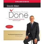 Getting Things Done; The Art Of Stress-Free Productivity