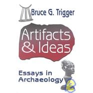 Artifacts and Ideas: Essays in Archaeology