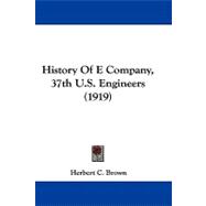 History of E Company, 37th U.s. Engineers
