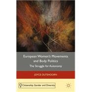 European Women's Movements and Body Politics The Struggle for Autonomy