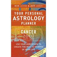 Your Personal Astrology Planner 2007: Cancer