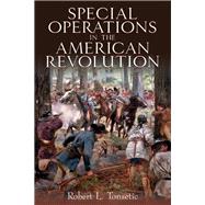 Special Operations During The American Revolution
