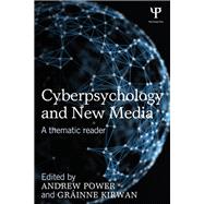 Cyberpsychology and New Media: A thematic reader