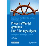 Pflege Im Wandel Gestalten Eine Führungsaufgabe