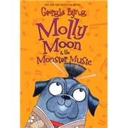 Molly Moon & the Monster Music