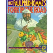 Chef Paul Prudhomme's Fork in the Road
