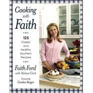 Cooking with Faith : 125 Classic and Healthy Southern Recipes