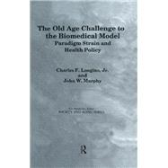 The Old Age Challenge to the Biomedical Model