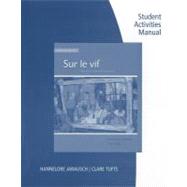 Workbook with Student Activities Manual for Jarausch/Tufts' Sur le vif