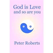 God Is Love and So Are You