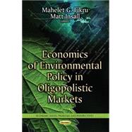 Economics of Environmental Policy in Oligopolistic Markets