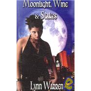 Moonlight, Wine and Stakes