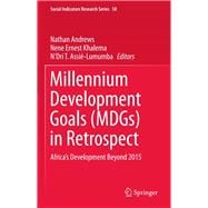 Millennium Development Goals, Mdgs, in Retrospect