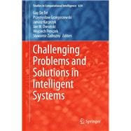 Challenging Problems and Solutions in Intelligent Systems