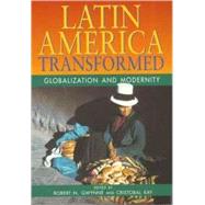 Latin America Transformed Globalization and Modernity