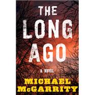 The Long Ago A Novel