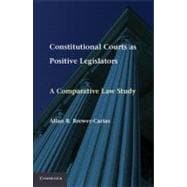 Constitutional Courts As Positive Legislators