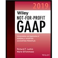 Wiley Not-for-Profit GAAP 2019 Interpretation and Application of Generally Accepted Accounting Principles