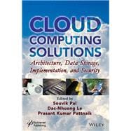 Cloud Computing Solutions Architecture, Data Storage, Implementation, and Security