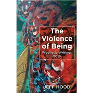 The Violence of Being