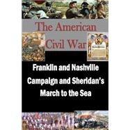 Franklin and Nashville Campaign and Sheridan’s March to the Sea